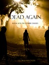 Dead Again Zombie Diaries Series, Book 1 by George Magnum eBook